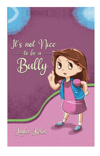 Load image into Gallery viewer, "It's Not Nice To Be A Bully" Book (Hardcover) & (Paperback)