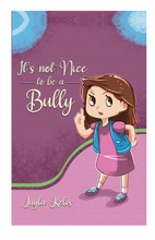 Load image into Gallery viewer, &quot;It&#39;s Not Nice To Be A Bully&quot; Book (Hardcover) &amp; (Paperback)
